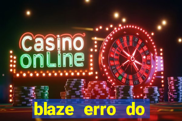 blaze erro do servidor interno